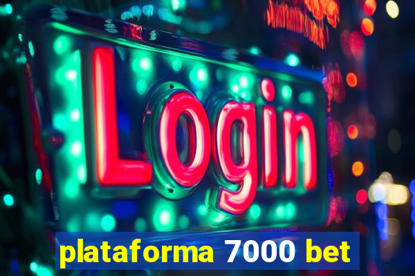 plataforma 7000 bet